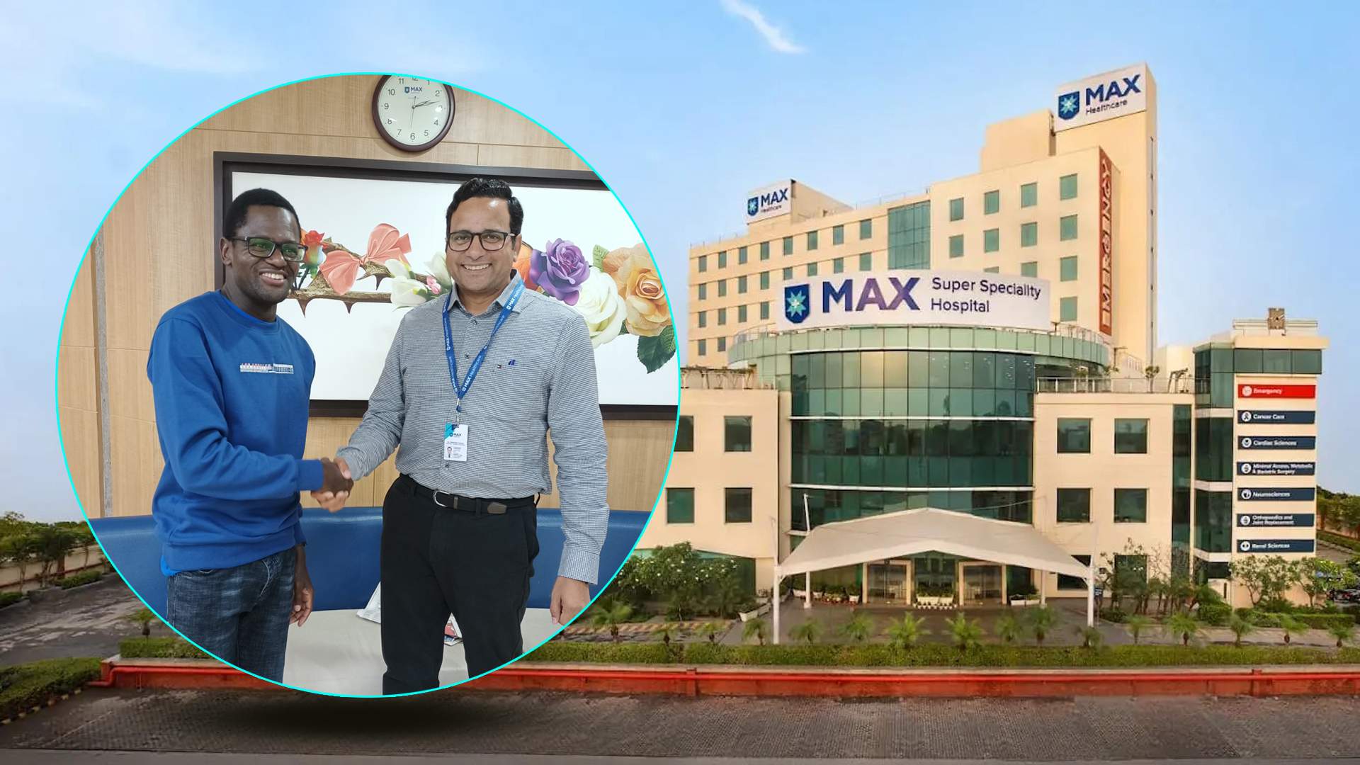 Dr. Rajender Kumar, head of Radiology, and his patient Kizito Namulanda, shake hands in front of MAX Super Specialty Hospital; in-set shows them inside a hospital lobby.